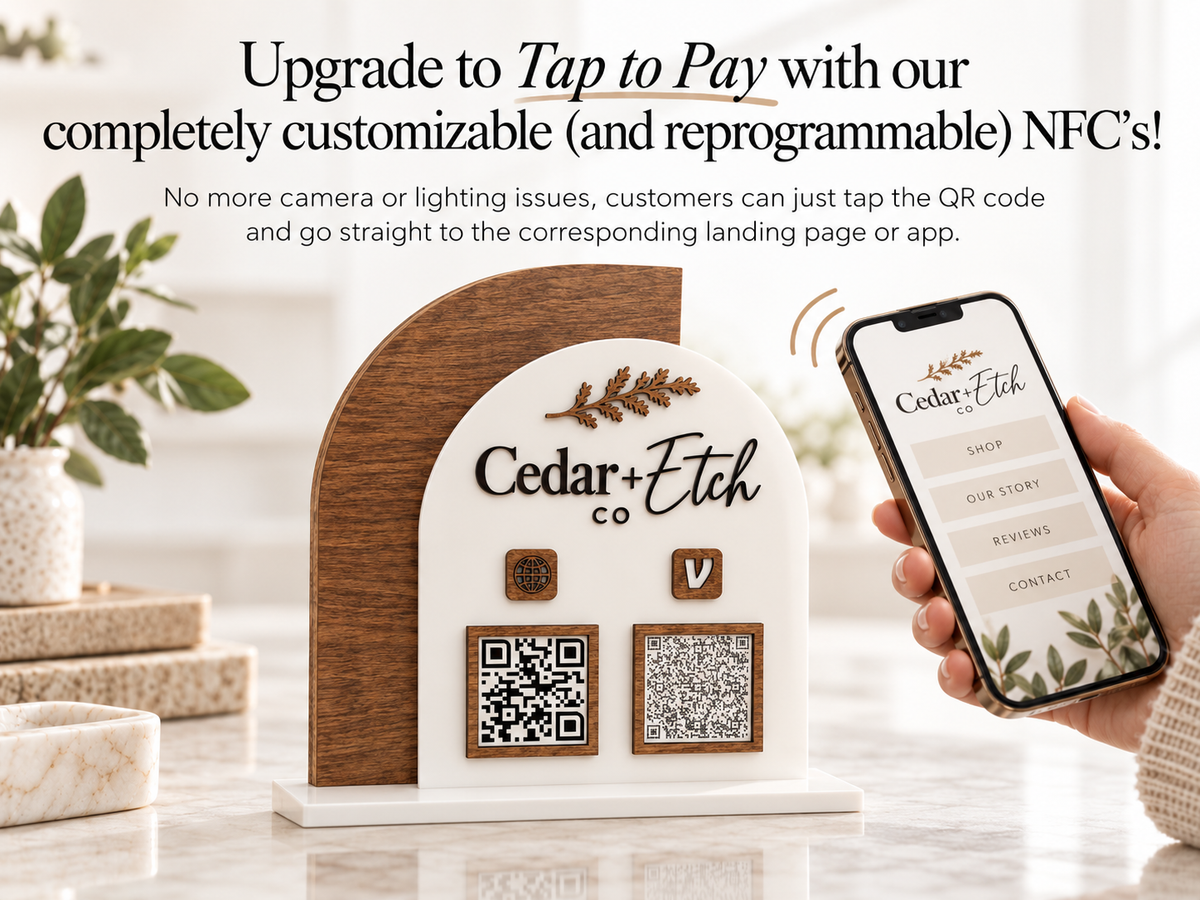 Cedar + Etch custom acrylic QR code sign with customizable reprogrammable NFC tap-to-pay upgrade